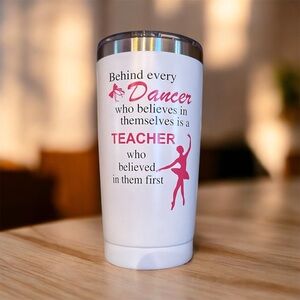 NWOT Inspirational Dancer Teacher Tumbler